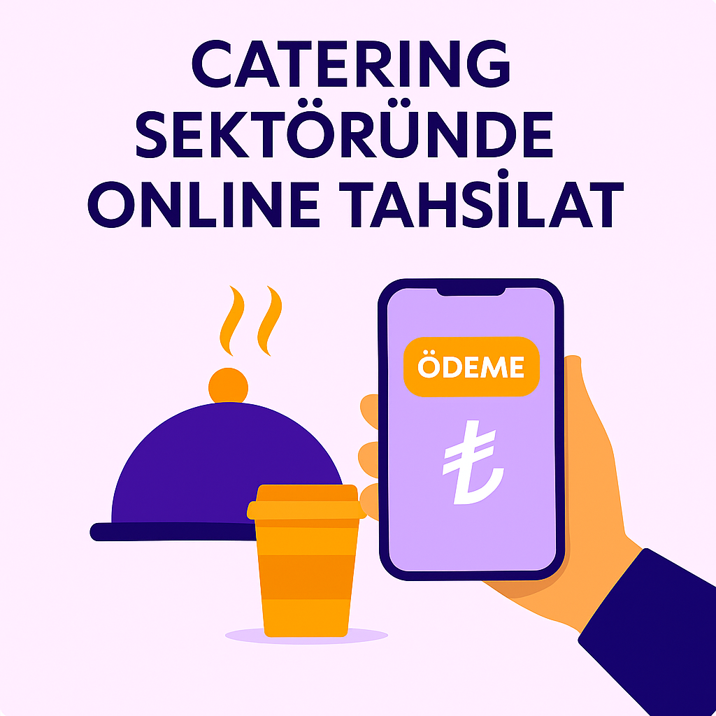 Catering Sektöründe Online Tahsilat